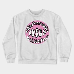 professional furby collector Crewneck Sweatshirt